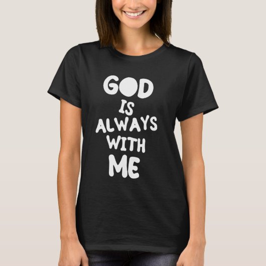 God is altijd bij mij, religie Jezus Christus T-shirt (Voorkant)