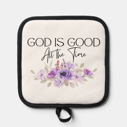 God is altijd goed Christelijke citaatbloem Pannenlap (Voorkant)