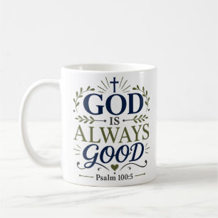 God is altijd goed ochtend devotioneel citaat koffiemok