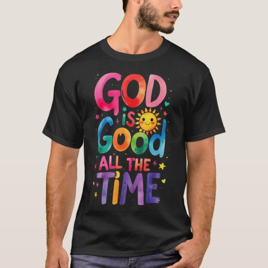 God is altijd goed voor Jezus Christus Christelijk T-shirt (Voorkant)