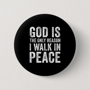 God Is De Enige Reden Dat Ik In Vrede Wandel, Jezu Ronde Button 5,7 Cm