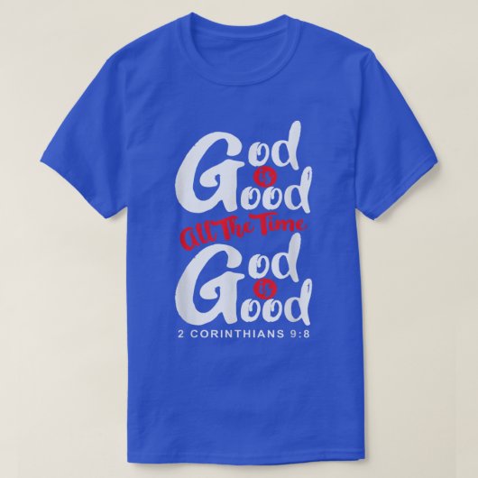 God is de hele tijd Christelijke bijbel T-shirt (Design voorkant)