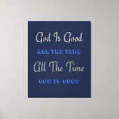 God is de hele tijd goed (design) canvas afdruk (Voorkant)