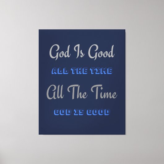 God is de hele tijd goed (design) canvas afdruk (Voorkant)