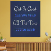 God is de hele tijd goed (design) canvas afdruk (Insitu (Woonkamer))
