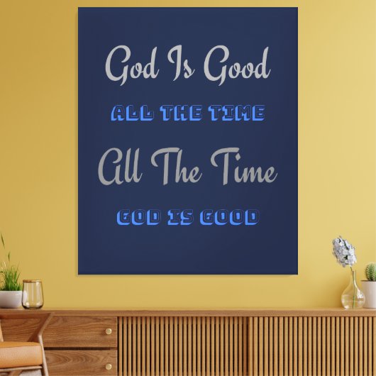 God is de hele tijd goed (design) canvas afdruk (Insitu (Woonkamer))