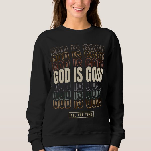 God is de hele tijd goed - Inspirerend design Trui (Voorkant)