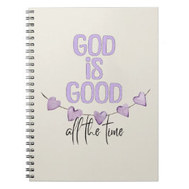 God is de hele tijd goed notitieboek