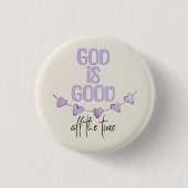 God is de hele tijd goed ronde button 3,2 cm (Voorkant)