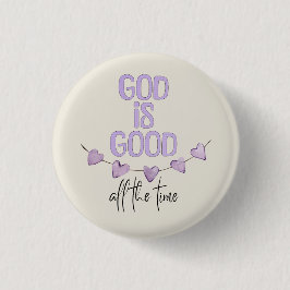 God is de hele tijd goed ronde button 3,2 cm