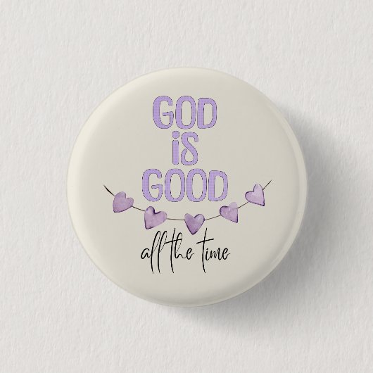 God is de hele tijd goed ronde button 3,2 cm (Voorkant)