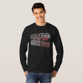 God is de hele tijd goed t-shirt (Voorkant volledig)
