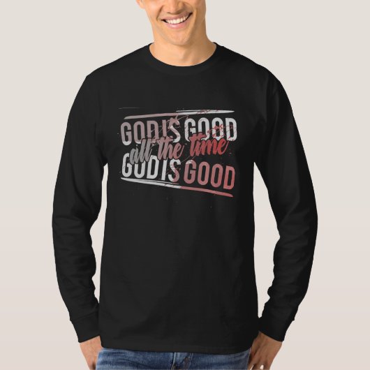 God is de hele tijd goed t-shirt (Voorkant)