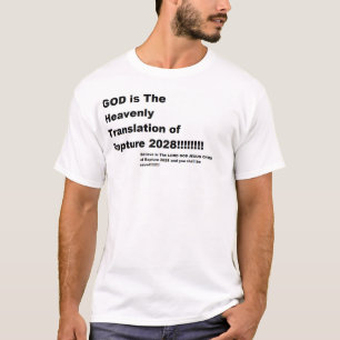 God is de hemelse vertaling van Opname 2028!!! T-shirt