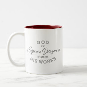 GOD is de SUPREME DESIGNER Two-Tone Mok 11 oz