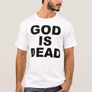 GOD IS DODE T-Shirt