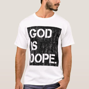 God is Dope Christian Faith Believer T-shirt