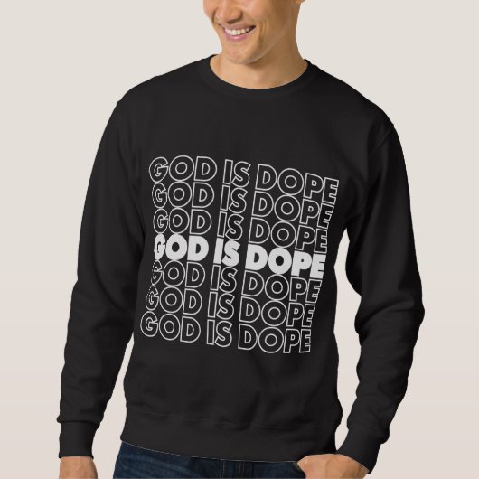 God is Dope Christian Faith Believer Trui (Voorkant)