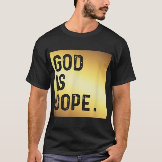 God is Dope GOLD Funny Christelijke Faith Believer T-shirt (Voorkant)