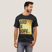 God is Dope GOLD Funny Christelijke Faith Believer T-shirt (Voorkant volledig)