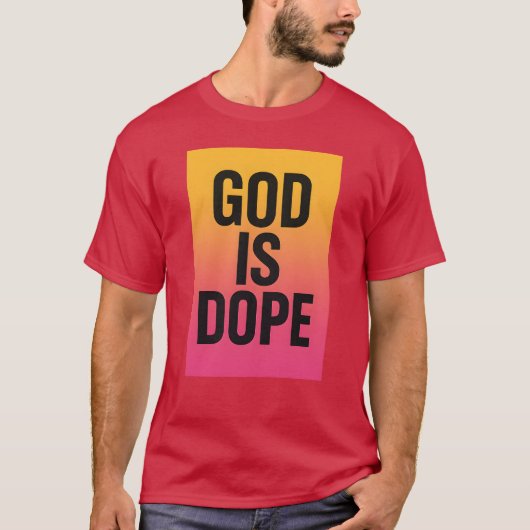 GOD IS DOPE T-SHIRT (Voorkant)