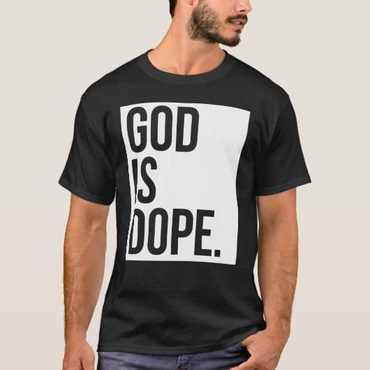 God is Dope T-shirt (Voorkant)
