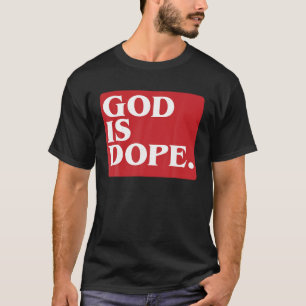 God Is Dope T Shirten Christelijke shirten Grappig T-shirt