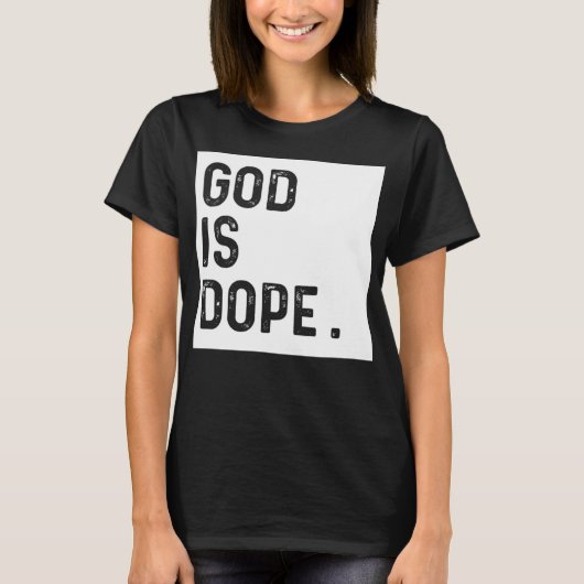 GOD IS DOPE WIT Grappig Christelijk Geloof Gelovig T-shirt (Voorkant)