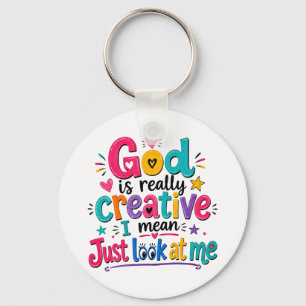 God is echt creatief, ik bedoel, kijk maar naar mi sleutelhanger