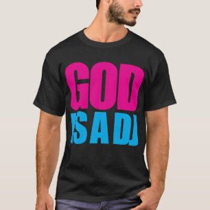 God is een DJ T-shirt