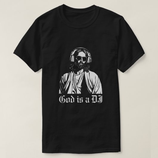 God is een DJ T-shirt (Design voorkant)