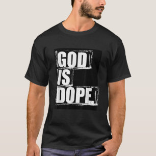 God is een Dope-afbeelding voor Religious Gift Ide T-shirt