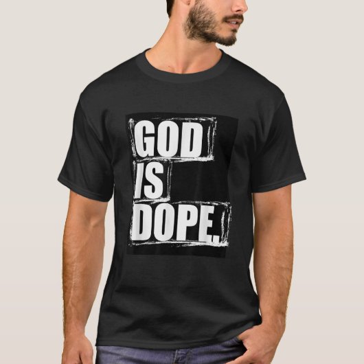 God is een Dope-afbeelding voor Religious Gift Ide T-shirt (Voorkant)