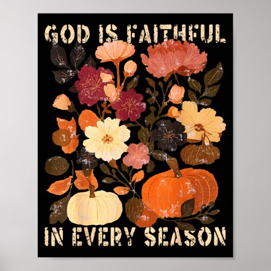 God Is Faithful In Every Season Floral Fall Christ Poster (Voorkant)