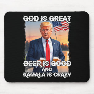 God is geweldig bier is goed en kamala zijn gek pl muismat
