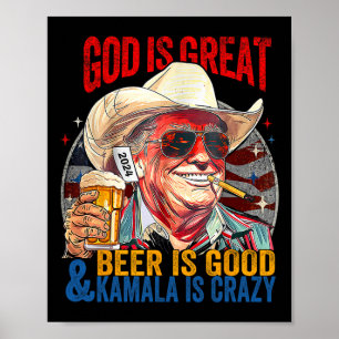 God is geweldig bier is goed en kamala zijn gek pl poster