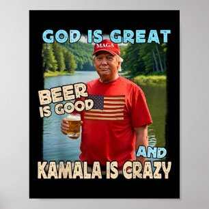 God is geweldig bier is goed en kamala zijn gek pl poster
