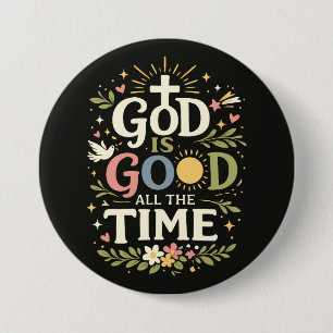 God is goed, altijd Christelijk geloof citaat Ronde Button 7,6 Cm