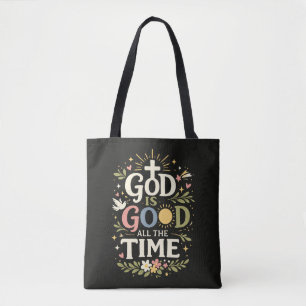 God is goed, altijd Christelijk geloof citaat Tote Bag