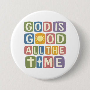 God is goed, altijd Retro geloof Ronde Button 7,6 Cm