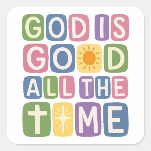 God is goed, altijd Retro geloof Vierkante Sticker (Voorkant)