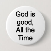 God is goed, altijd ronde button 7,6 cm (Voorkant)
