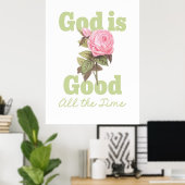 God is Goed, Altijd Roze Roos Christelijk  Poster (Thuiskantoor)