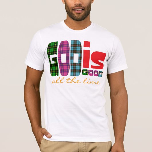 God is goed, altijd t-shirt (Voorkant)