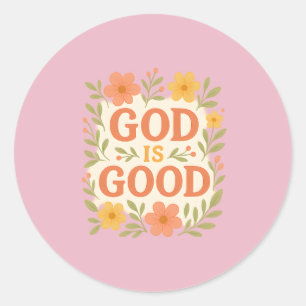 God Is Goed Bloemig Christelijk Gezegde Over Het G Ronde Sticker