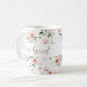 "God is goed. De hele tijd." Bloemen Mok (Voorkant links)