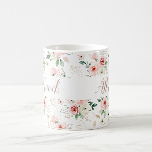 "God is goed. De hele tijd." Bloemen Mok (Center)