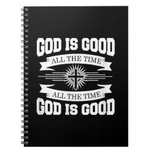 God is goed de hele tijd - Christelijk Notitieboek