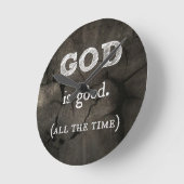 God is goed...de hele tijd Christelijk Ronde Klok (Hoek)