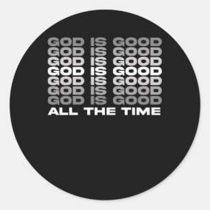 God is goed de hele tijd Christelijke aanbidding p Ronde Sticker